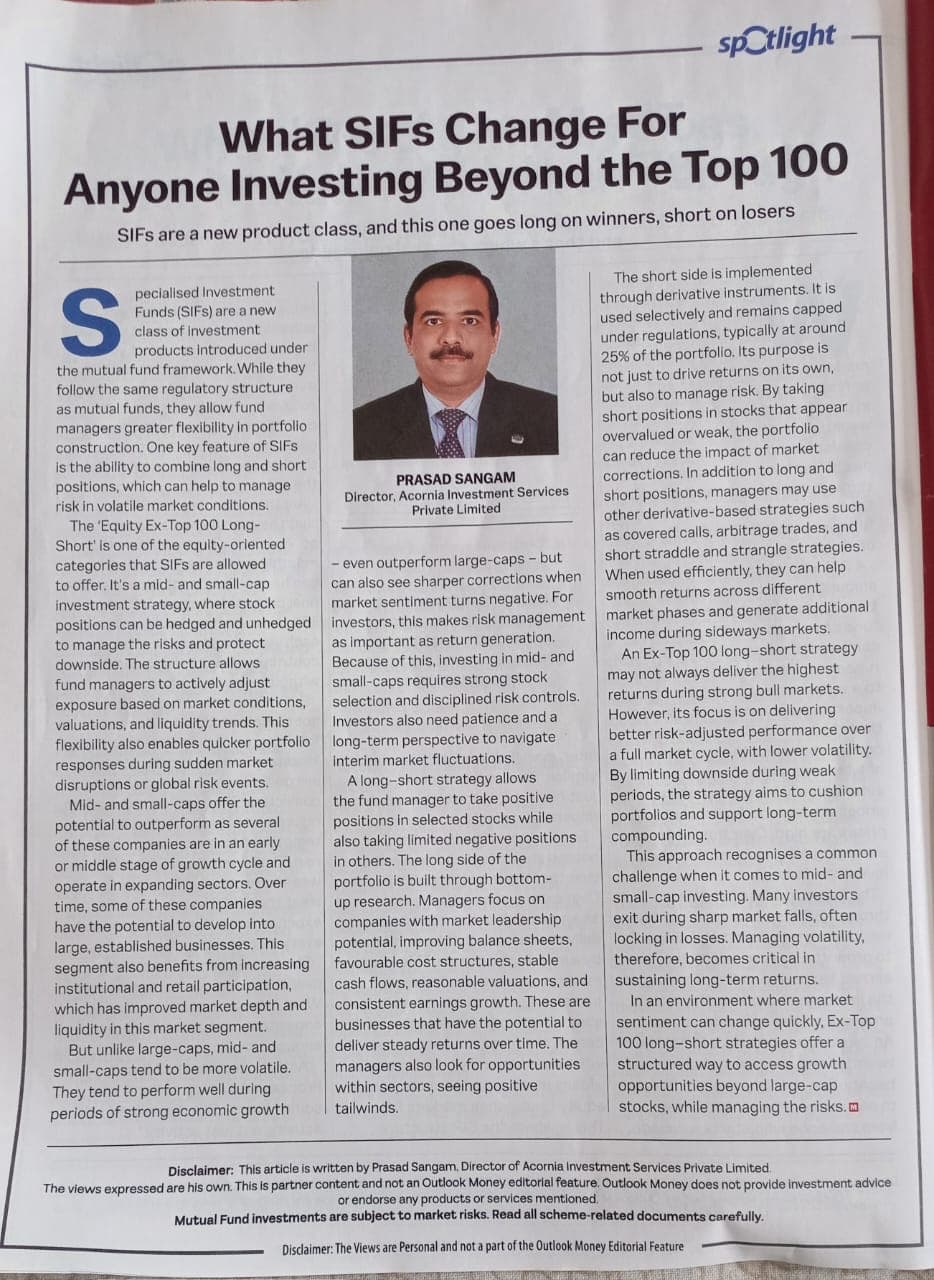 Outlook Money Spotlight page: “What SIFs Change For Anyone Investing Beyond the Top 100” by Prasad Sangam, Director, Acornia Investment Services